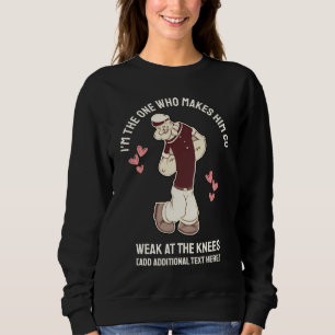 Fun Valentines Day Weak At The Knees  Sweatshirt