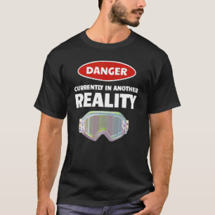 Fun VR Gamer Virtual Reality    Danger In Another  T-Shirt