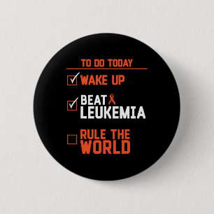 Fun Wake Up Beat Leukemia Rule The World Cancer 6 Cm Round Badge
