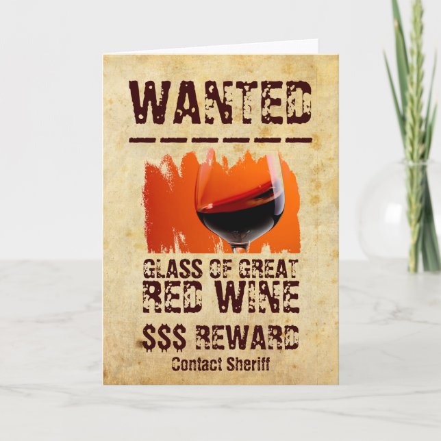 Fun Wanted Red Wine Greeting Card! Card (Front)