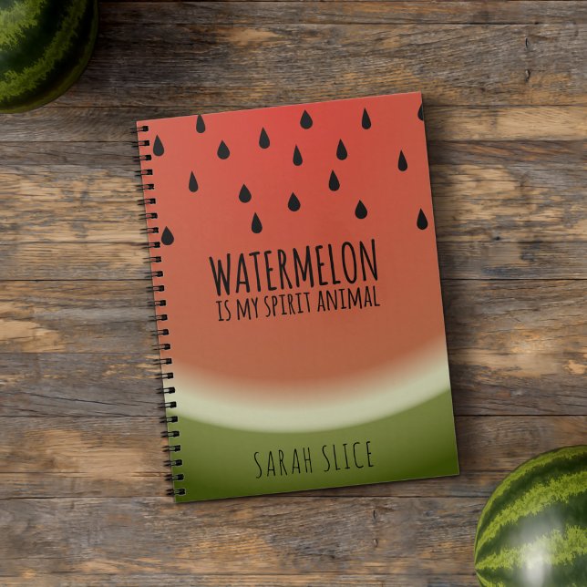 Fun Watermelon Is My Spirit Animal Fruity Notebook (If watermelon is your spirit animal as it is mine, just add your name to this cute notebook)