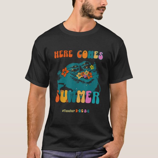Fun We Were On a Break Teacher Hello Summer Teache T-Shirt (Front)