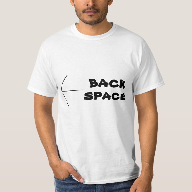 Fun Web Lingo BACK SPACE Tee n Shirts (Front)