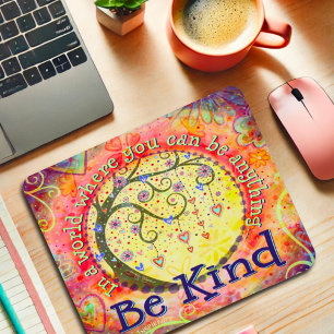 Fun Whimsical Be Kind Quotes Inspirivity Mouse Pad