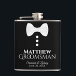 Fun White Tie Tuxedo Groomsman Wedding Flask<br><div class="desc">These fun liquor flasks are designed specially for the groomsmen. They feature a fun design of a white tie with three buttons on a black background, conjuring the idea of a tuxedo. The text reads "Groomsman" and has a space for his name as well as the wedding couple & date....</div>