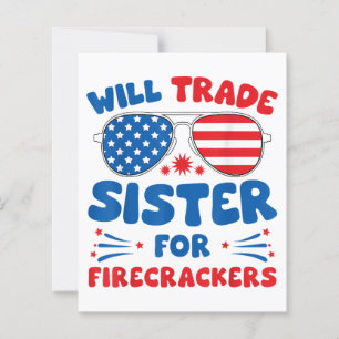 Fun Will Trade Sister for Firecrackers Funny USA 4