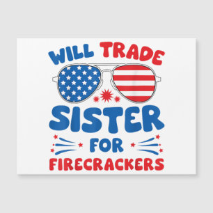 Fun Will Trade Sister for Firecrackers Funny USA 4