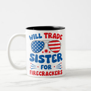 Fun Will Trade Sister for Firecrackers Funny USA 4 Two-Tone Coffee Mug