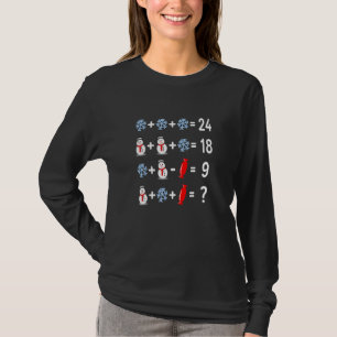 Fun Winter Math Equation Snowman Candy And Snowfla T-Shirt