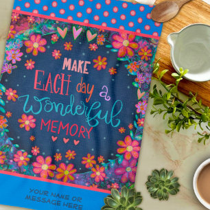 Fun Wonderful Memory Quote Floral Custom  Tea Towel