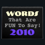 Fun Words Calendar<br><div class="desc">Some words are just... well... .FUN to say! Celebrate a full year of nonsense with our 'Words That Are Fun To Say' calendar. Add your own fun words, text or graphics for a great personalised gift or enjoy it as is.--A.K. (perfect for the friend, family member or co-worker who has...</div>