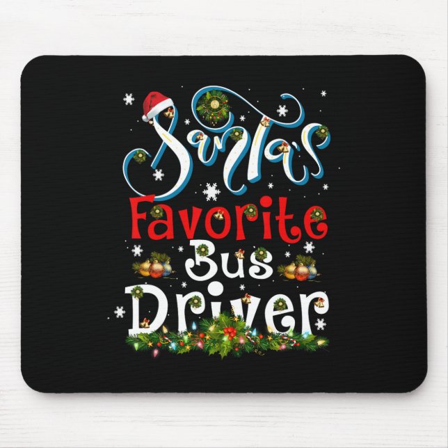 Fun Xmas Lighting Santa's Favourite Bus Driver Chr Mouse Pad (Front)
