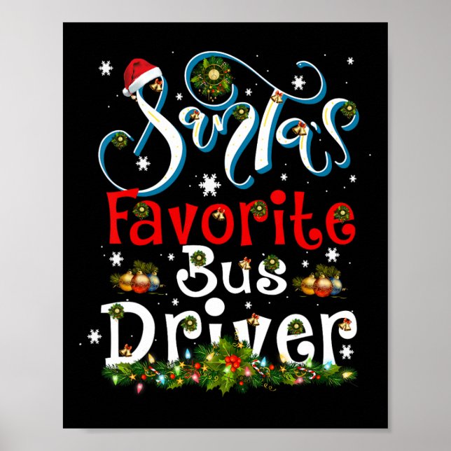 Fun Xmas Lighting Santa's Favourite Bus Driver Chr Poster (Front)