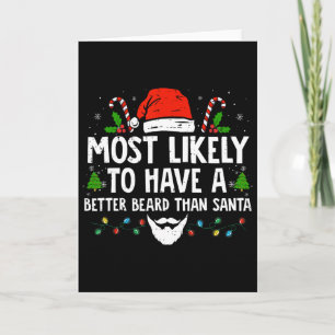 Fun Xmas Most Likely To Have A Better Beard Than S Card