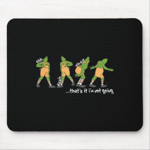 Fun Xmas That's It I'm Not Going Christmas Clothin Mouse Pad