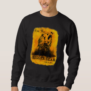 Fun Yellowstone Don't Poke Don't Fight I'm The Big Sweatshirt