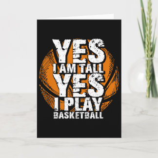 Fun Yes I Am Tall I Play Bysketbyll Hoops Player  Card
