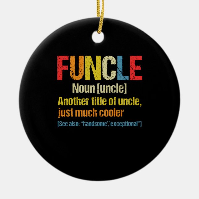 Funcle Definition Funny Gift For Uncle Ceramic Ornament (Front)
