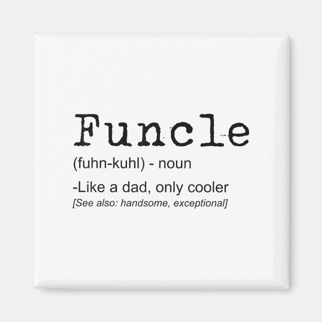 Funcle Definition Funny Joke Gift For Uncle_1  Magnet (Front)