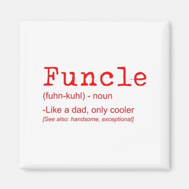 Funcle Definition Funny Joke Gift For Uncle_2  Magnet (Front)