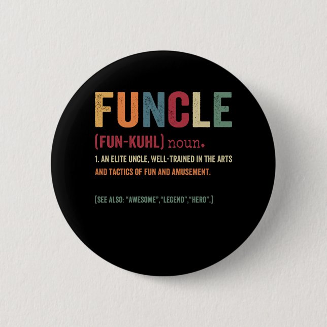 Funcle Funny Uncle Definition, Awesome Legend Hero 6 Cm Round Badge (Front)