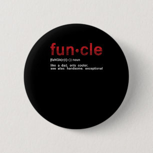 Funcle Funny Uncle Family Member Best Uncle Gift 6 Cm Round Badge