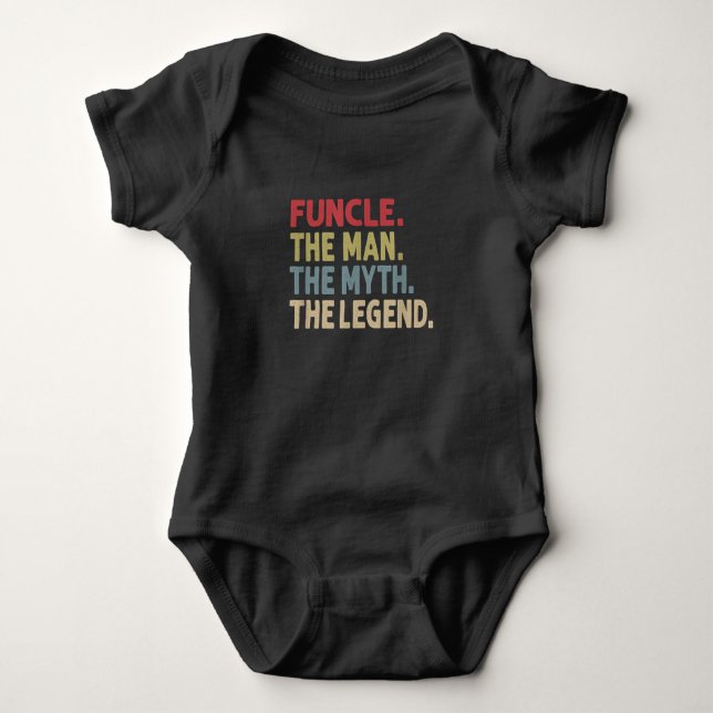 Funcle the Man the Myth the Legend Funny Baby Bodysuit (Front)