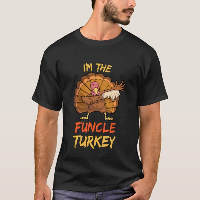 Funcle Turkey Matching Family Group Thanksgiving P T-Shirt (Front)