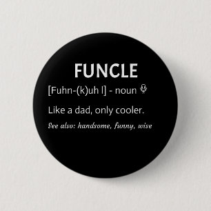 FUNCLE Uncle Gift 6 Cm Round Badge