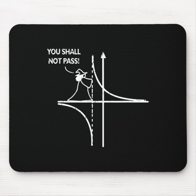 Function Asymptote Geek Math Pun Teacher You Shall Mouse Pad (Front)