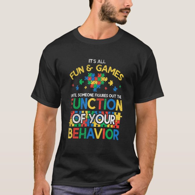 Function Of Behaviour Autism Behaviourism Behaviou T-Shirt (Front)