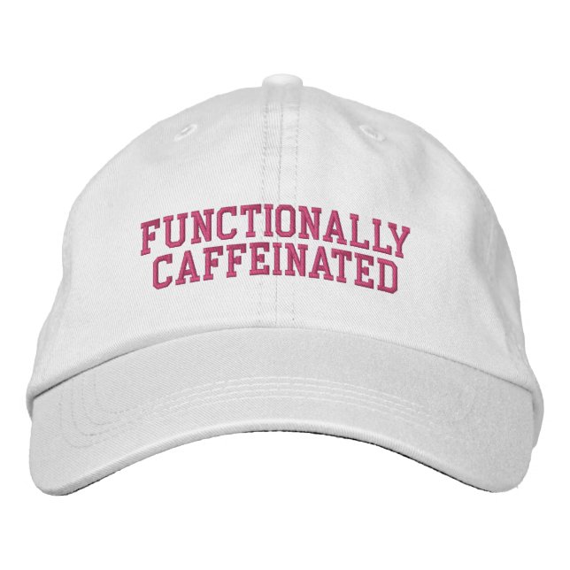 Functionally Caffeinated Funny Mum Embroidered Hat (Front)