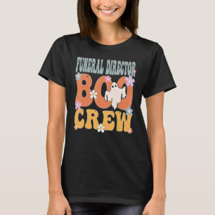 Funeral Director Boo Crew Ghost Groovy Halloween F T-Shirt