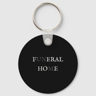Funeral Home Feral Cute Ss Cute Ss Funny Sarcasm W Key Ring