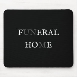 Funeral Home Feral Cute Ss Cute Ss Funny Sarcasm W Mouse Pad