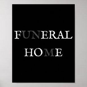 Funeral Home Feral Cute Ss Cute Ss Funny Sarcasm W Poster