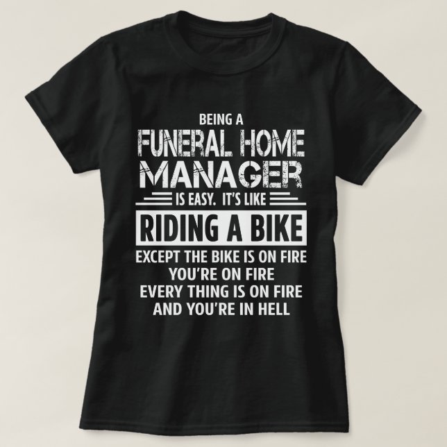 Funeral Home Manager T-Shirt (Design Front)