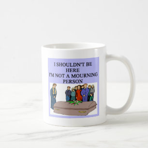 FUNERAL morning person pun Coffee Mug