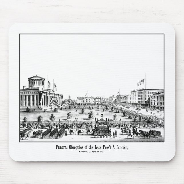 Funeral Obsequies Of President Lincoln Mouse Pad (Front)
