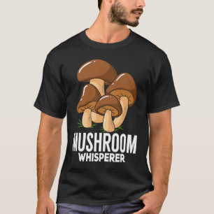 Fungi Mushroom  For Hunting Mycologist T-Shirt