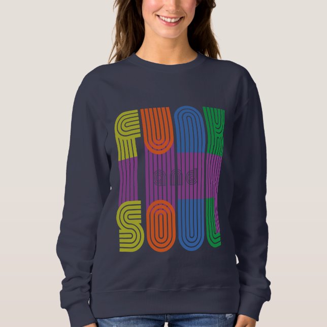 funk and soul sweatshirt (Front)
