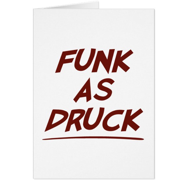 Funk As Druck is Very Drunk (Front)