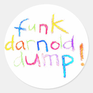 funk darnold dump drumpf Hankamer Artjunkhaus Fun! Classic Round Sticker