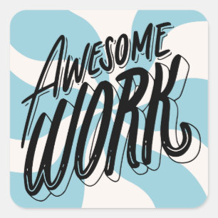 Funky Awesome Work Teacher Student Reward Square Sticker