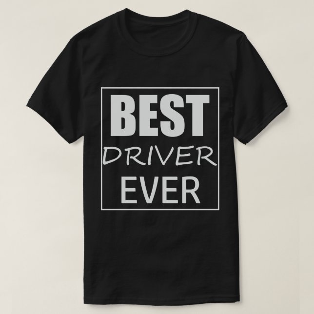 Funky Best Driver Ever T-Shirt Top (Design Front)