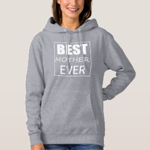 Funky Best Mother Ever Hoodie Top
