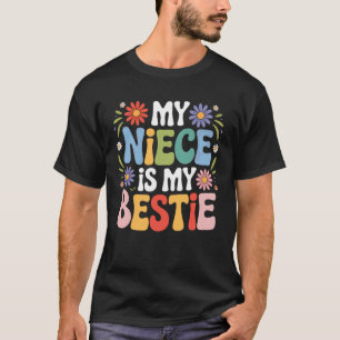 Funky Flowers My Niece Is My Bestie Typography T-Shirt