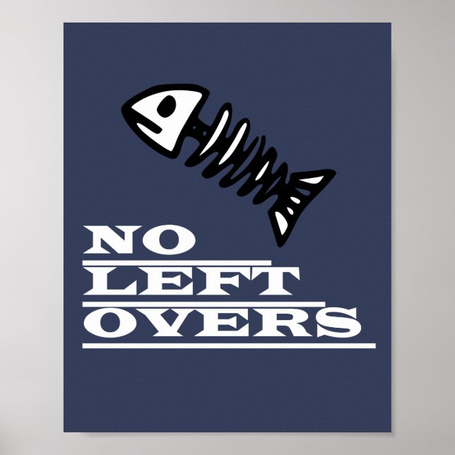 Funky Funny No Left Overs Fish Skeleton Poster (Front)