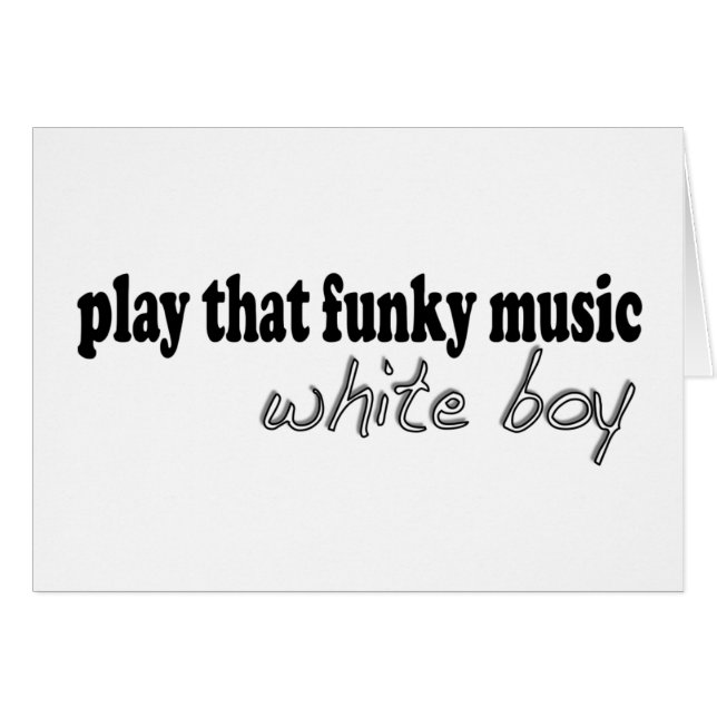 Funky Music White Boy (Front Horizontal)