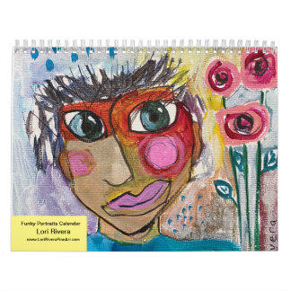 Funky Portraits Calendar by Artist Lori Rivera